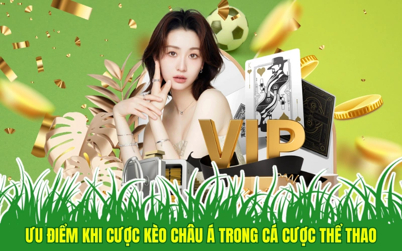 Ưu điểm khi cược kèo châu Á trong cá cược thể thao